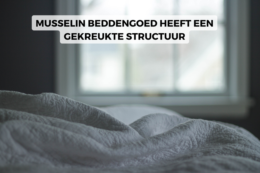 Wat is Musselin beddengoed